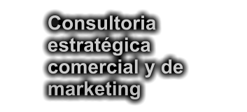 Consultoria estratgica comercial y de  marketing